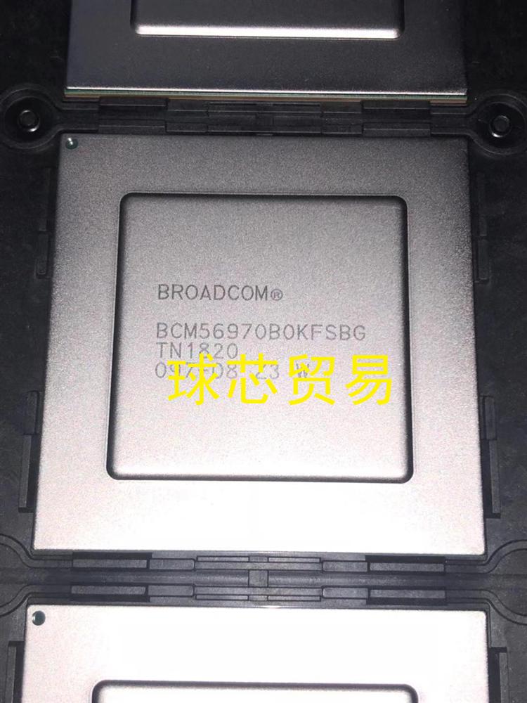BCM56970B0KFSBG  博通（Broadcom）