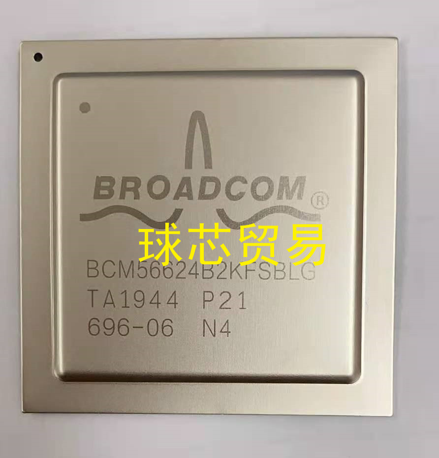 BCM56624B2KFSBLG  博通（BROADCOM）